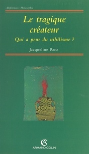 Jacqueline Russ - Le tragique créateur - Qui a peur du nihilisme ?.