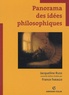 Jacqueline Russ et France Farago - Panorama des idées philosophiques - De Platon aux contemporains.
