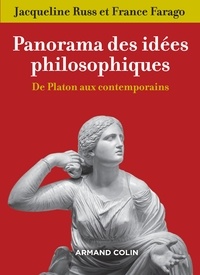 Jacqueline Russ et France Farago - Panorama des idées philosophiques - De Platon aux contemporains.