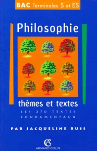 Philosophie Terminales S/Es Themes Et Textes. Les 270 Textes Fondamentaux