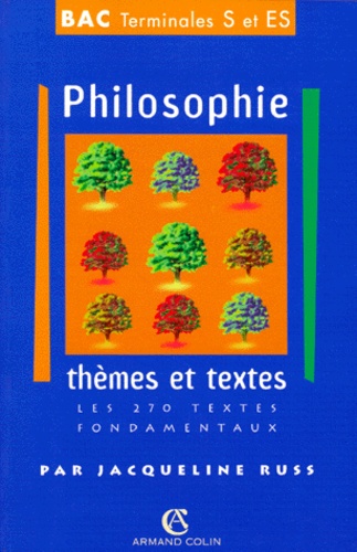 Jacqueline Russ - Philosophie Terminales S/Es Themes Et Textes. Les 270 Textes Fondamentaux.