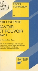 Jacqueline Russ et Georges Décote - Savoir et pouvoir (2) - La fin des dogmes.