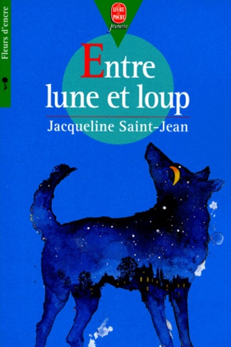 Jacqueline Saint-Jean - Entre Lune Et Loup.