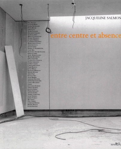 Jacqueline Salmon - Entre Centre Et Absence.
