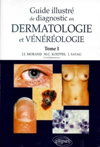 Guide Illustre De Diagnostic En Dermatologie Et Venereologie. Tome 1