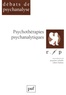 Jacqueline Schaeffer et Gilbert Diatkine - Psychothérapies psychanalytiques - [colloque, Paris, 1997].