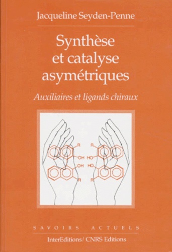 Synthese Et Catalyse Asymetriques. Auxiliaires Et Ligands Chiraux