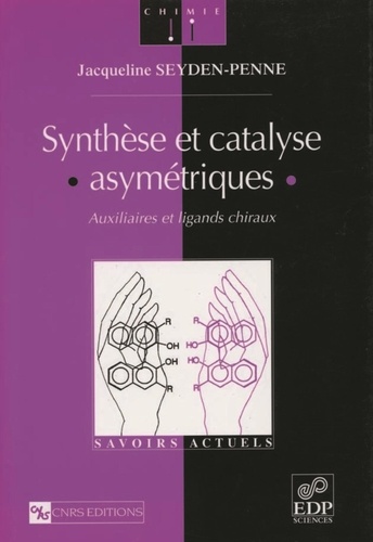 Synthèse et catalyse asymétriques. Auxiliaires et ligands chiraux