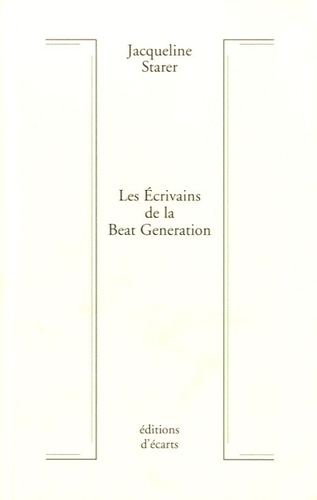 Jacqueline Starer - Les Ecrivains de la Beat Generation.