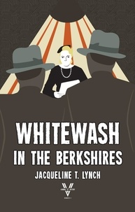  Jacqueline T. Lynch - Whitewash in the Berkshires - Double V Mysteries, #4.
