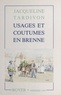 Jacqueline Tardivon - Usages et coutumes en Brenne.