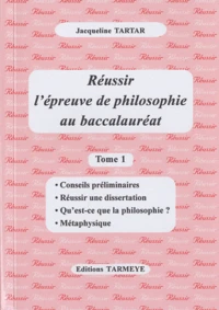 Réussir l'épreuve de philosophie au baccalauréat