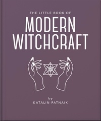 Jacqueline Towers - The Little Book of Modern Witchcraft - A Magical Introduction to the Beliefs and Practice.