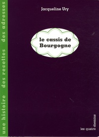 Jacqueline Ury - Le cassis de Bourgogne.