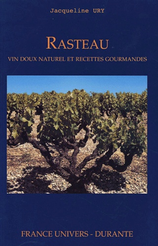 Jacqueline Ury - Rasteau - Vin doux naturel et recettes gourmandes.