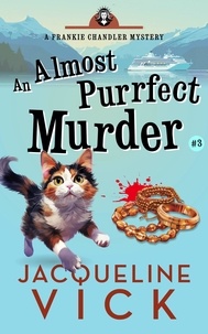  Jacqueline Vick - An Almost Purrfect Murder - Frankie Chandler, Pet Psychic, #3.