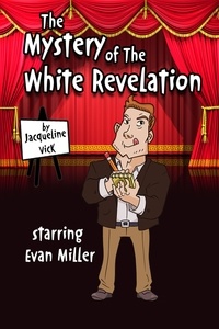  Jacqueline Vick - The Mystery of the White Revelation - Short Stories.