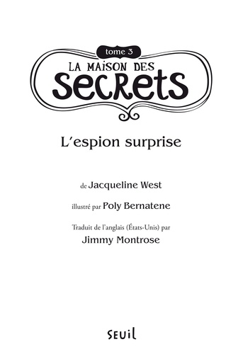 La maison des secrets Tome 3 L'espion surprise