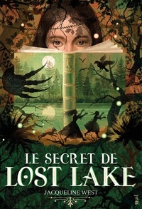 Jacqueline West - Le Secret de Lost Lake.