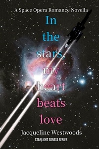  Jacqueline Westwoods - In the stars, my heart beats love - Starlight Sonata, #0.