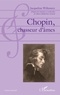 Jacqueline Willemetz - Chopin, chasseur d'âmes.