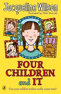 Jacqueline Wilson - Four Children and It.