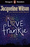 Jacqueline Wilson - Love Frankie.