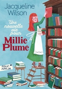 Jacqueline Wilson - Millie Plume Tome 2 : Une nouvelle vie pour Millie Plume.