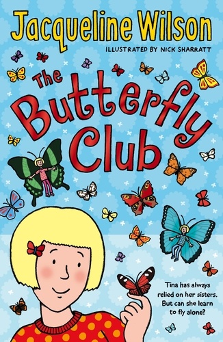 Jacqueline Wilson et Nick Sharratt - The Butterfly Club.