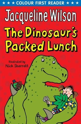 Jacqueline Wilson et Nick Sharratt - The Dinosaur's Packed Lunch.