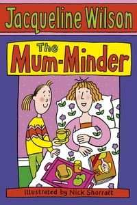 Jacqueline Wilson et Nick Sharratt - The Mum-Minder.