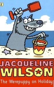 Jacqueline Wilson - The Werepuppy on Holiday.