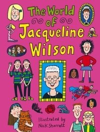 Jacqueline Wilson et Nick Sharratt - The World Of Jacqueline Wilson.