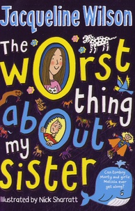 Jacqueline Wilson - The Worst Thing About My Sister.