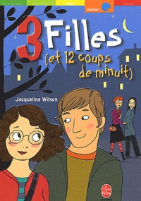 Jacqueline Wilson - Trois Filles (Et Douze Coups De Minuit).
