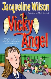 Jacqueline Wilson et Nick Sharratt - Vicky Angel.