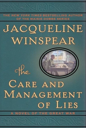 Jacqueline Winspear - The Care and Management of Lies - A Novel of the Great War.