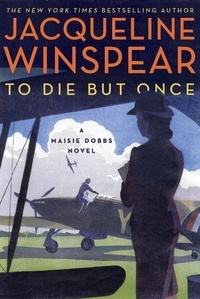 Jacqueline Winspear - To Die but Once - A Maisie Dobbs Novel.