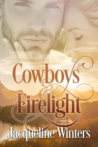 Cowboys &amp; Firelight