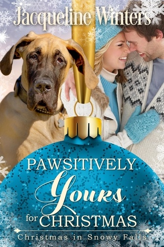  Jacqueline Winters - Pawsitively Yours for Christmas - Christmas in Snowy Falls, #3.