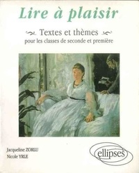 Jacqueline Zorlu - Lire à plaisir - Textes et thèmes pour les classes de seconde et première.
