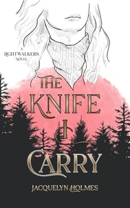 The Knife I Carry
