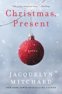 Jacquelyn Mitchard - Christmas, Present.
