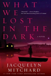 What We Lost in the Dark