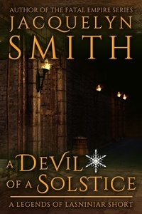  Jacquelyn Smith - A Devil of a Solstice: A Legends of Lasniniar Short - Legends of Lasniniar.