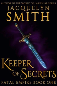 Keeper of Secrets: Fatal Empire Book One