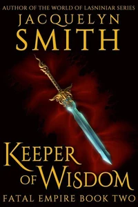 Keeper of Wisdom: Fatal Empire Book Two