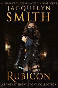 Rubicon: A Fantasy Short Story Collection