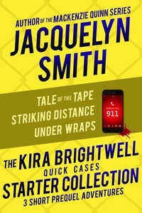 Jacquelyn Smith - The Kira Brightwell Quick Cases Starter Collection - Kira Brightwell Quick Cases.