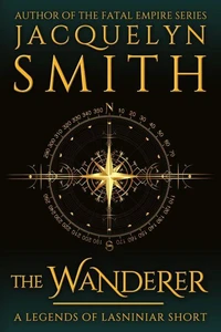 The Wanderer: A Legends of Lasniniar Short